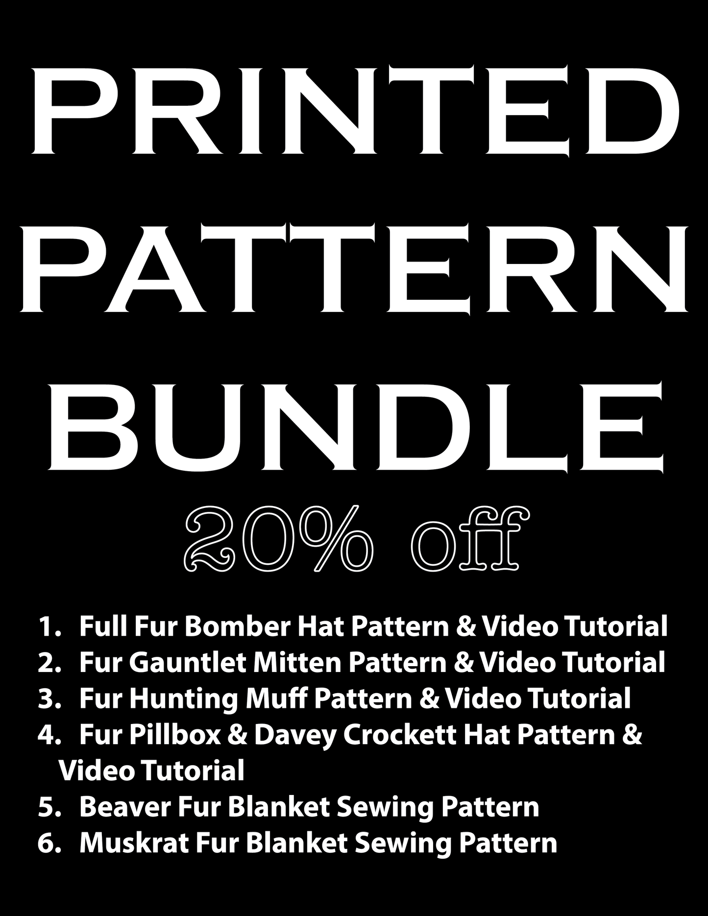 PRINTED PATTERN Bundle: Bomber Hat, Hunting Muff, Mittens, Pillbox & Davey Crockett Hat Beaver Blanket, Muskrat Blanket